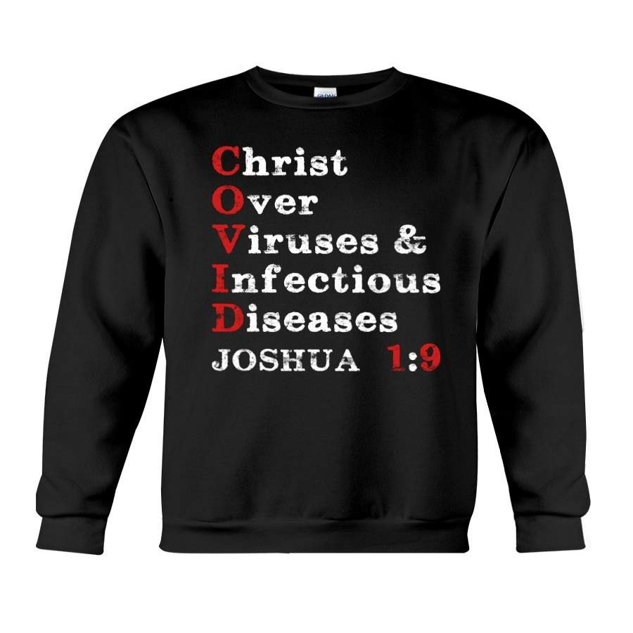 Christ Over Viruses And Infectious Disease Custom Design Sweatshirt