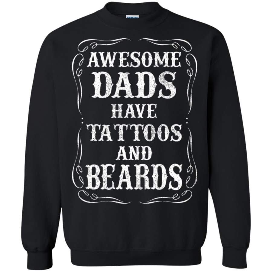 AGR Awesome Dads Have Tattoos And Beards Sweatshirt