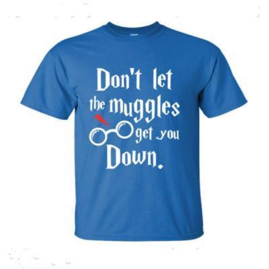 AGR Dont Let The Muggles Get You Down – Ultra-Cotton T-Shirt