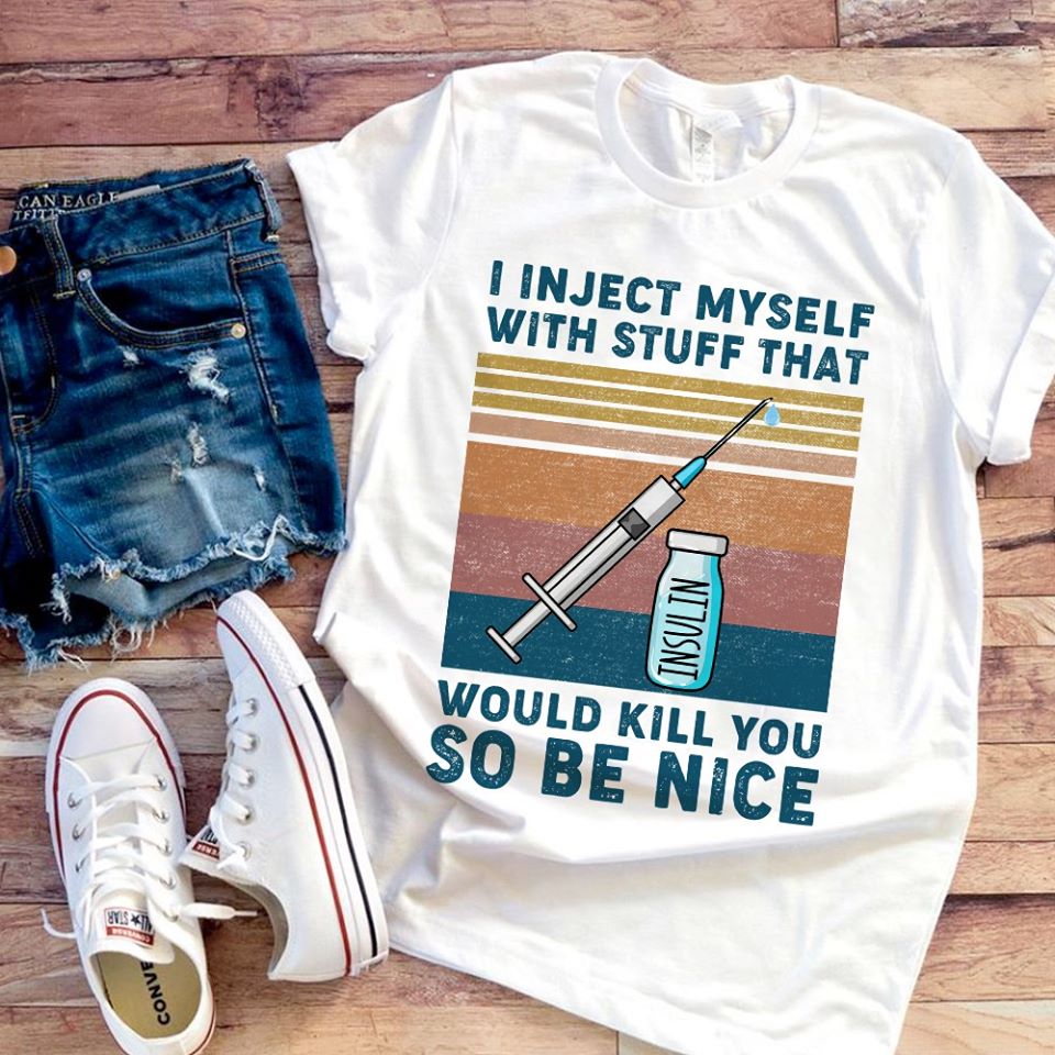 I Inject Myself With Stuff That Would Kill You So Be Nice Standard Men T-Shirt