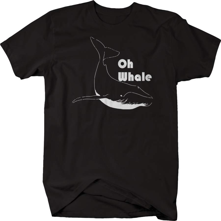 Oh Whale Funny Sea Life Shirt