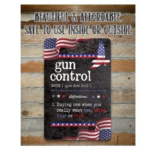 Gun Control Definition – 8″ x 12″ or 12″ x 18″ Aluminum Tin Awesome Metal Poster