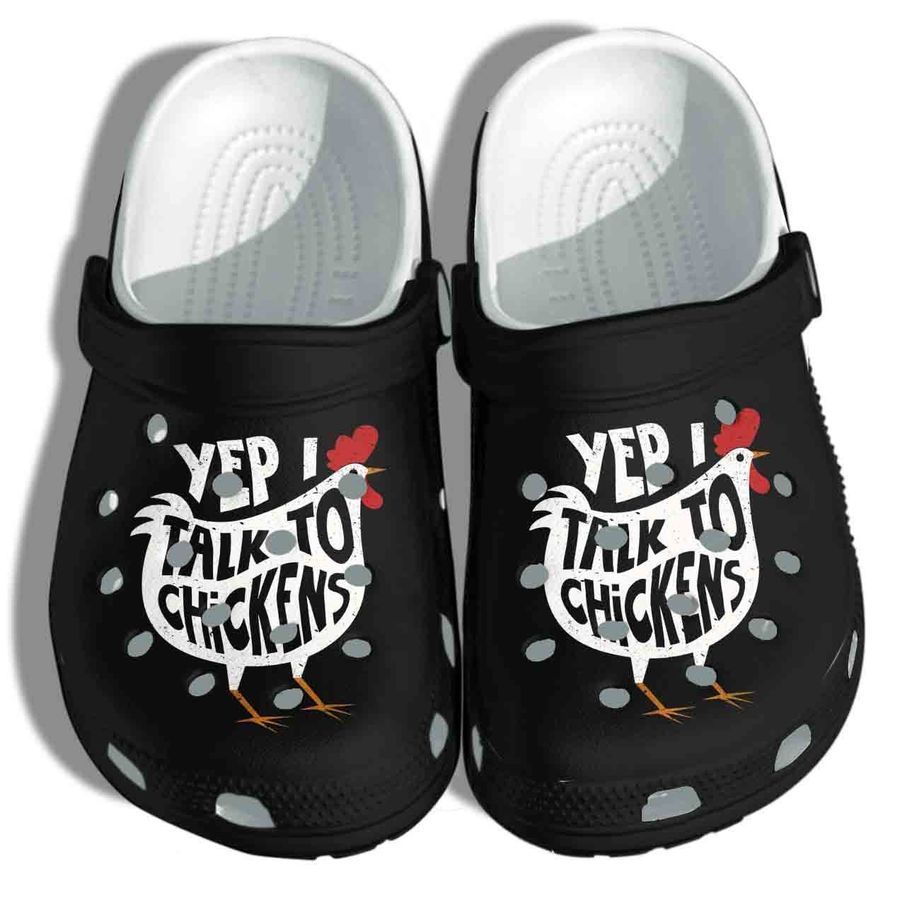 Yep I Talk To Chickens Gift Shoes Crocs – Cute Chicken Farm Buffs Tee Clog Birthday Gift For Man Woman