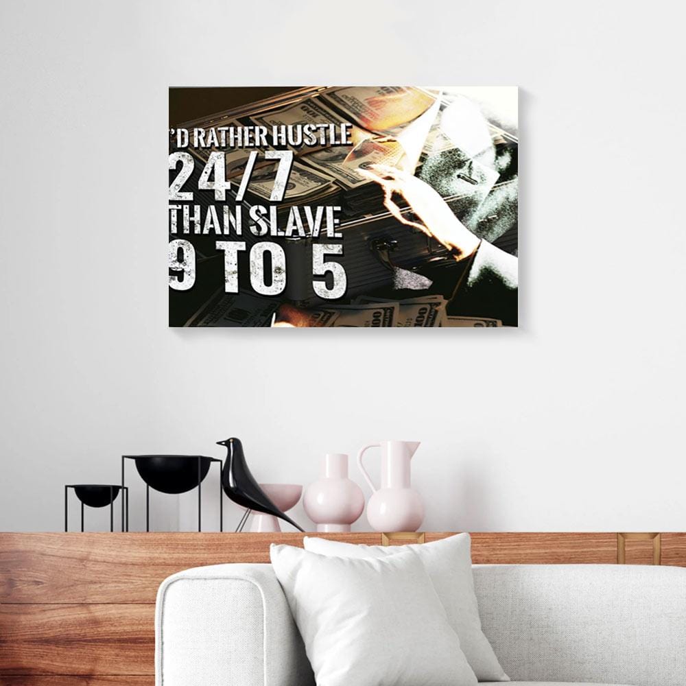 Canvas Artwork Hustle 24/7 Than Slave 9 To 5 Money Business Wall Art Canvas Home Decor Canvas