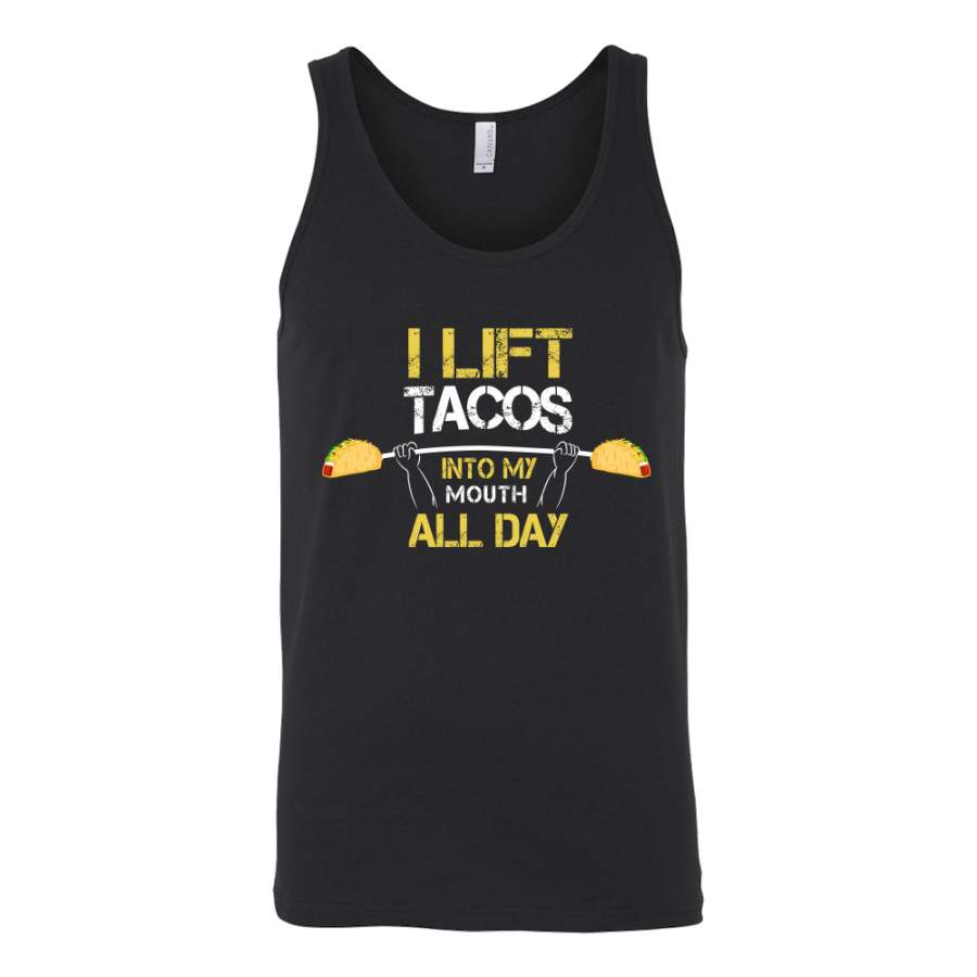 Taco – I lift tacos into my mouth all day  – Unisex Tank Top T Shirt – TL01314TT