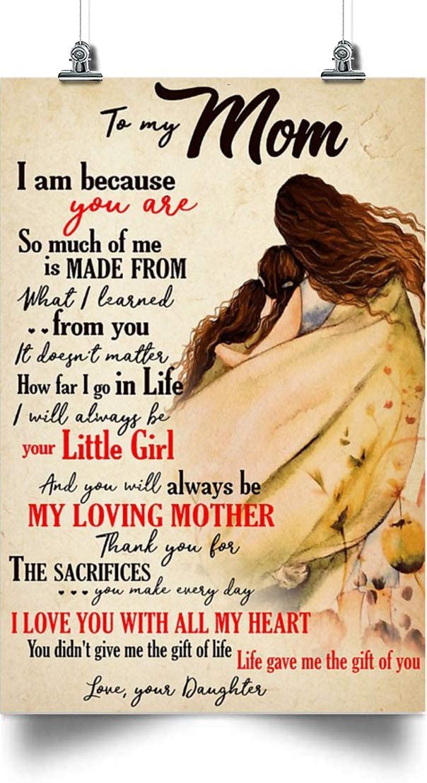 Life Gave Me The Gift of You Poster- You Will Always be My Loving Mother-Gift for Mother