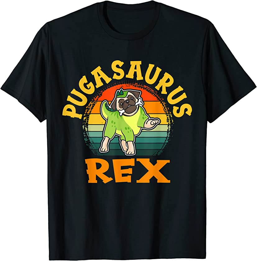 Pugasaurus Rex, Funny Dog, Animal Lover, Pug Dinosaur T-Shirt