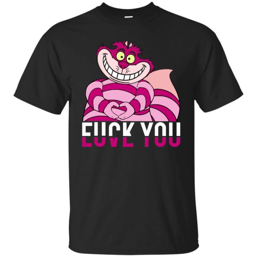 AGR Alice Cat Fuck You Love You Shirt