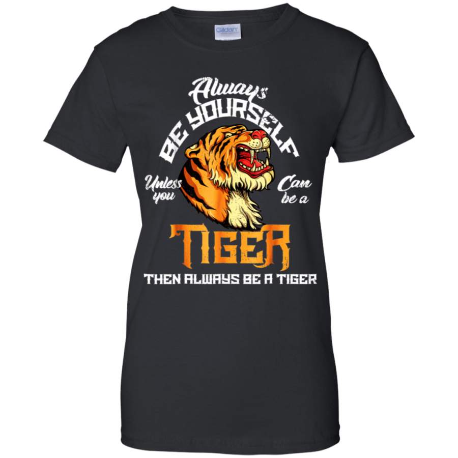 AGR Funny Tiger Saying Shirt Tigers Shirts Gifts Women Men Kids Shirt ladies shirt