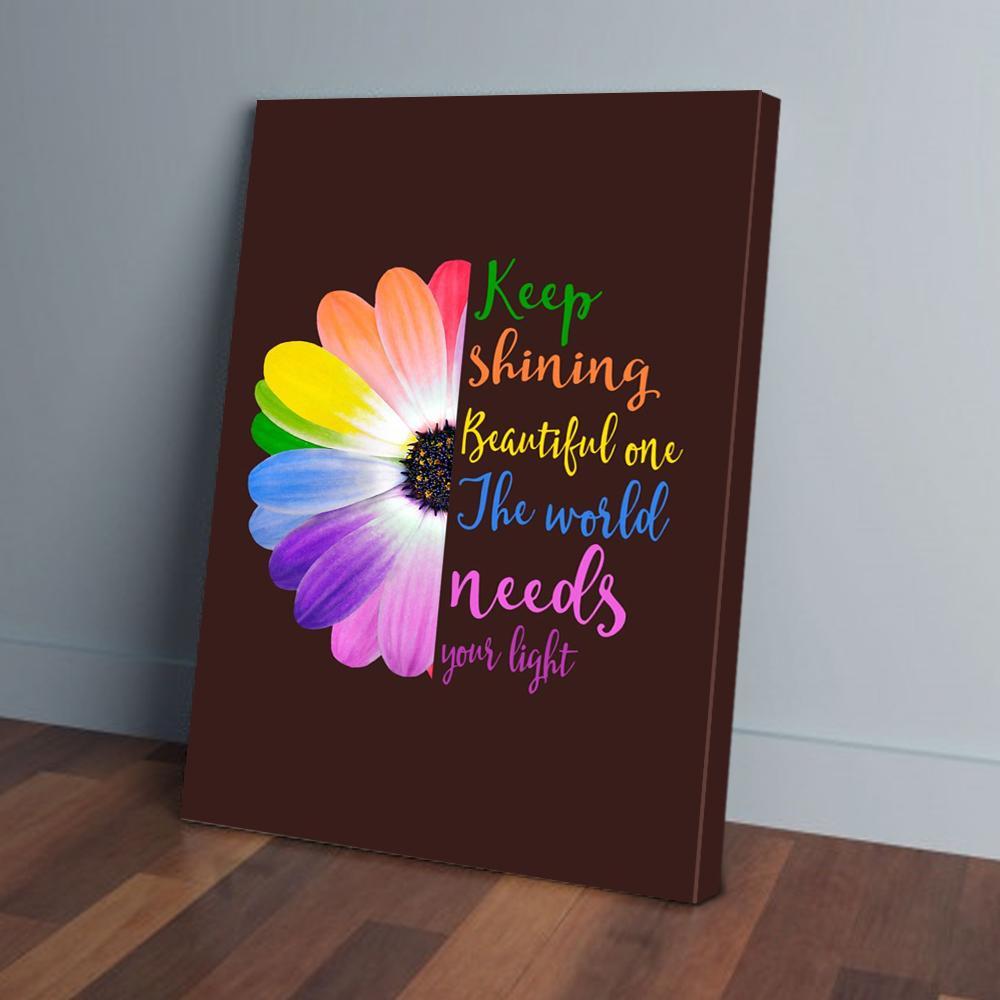 Keep Shining Beautiful One The World Needs Your Light Flower Wall Art ...