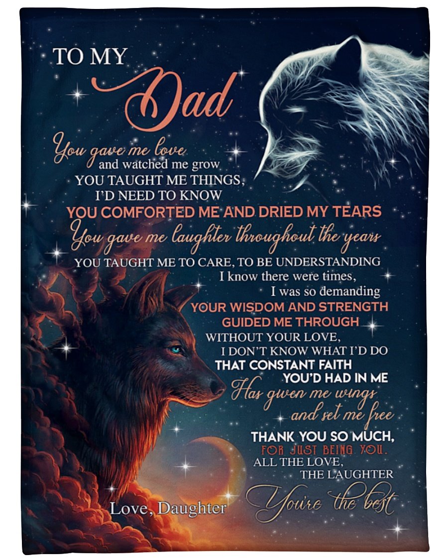 To My Dad You Gave Me Love And Watched Me Grow You Taucht Me Things Fleece Blanket – Quilt Blanket Home Decor Bedding Couch Sofa Soft and Comfy Cozy