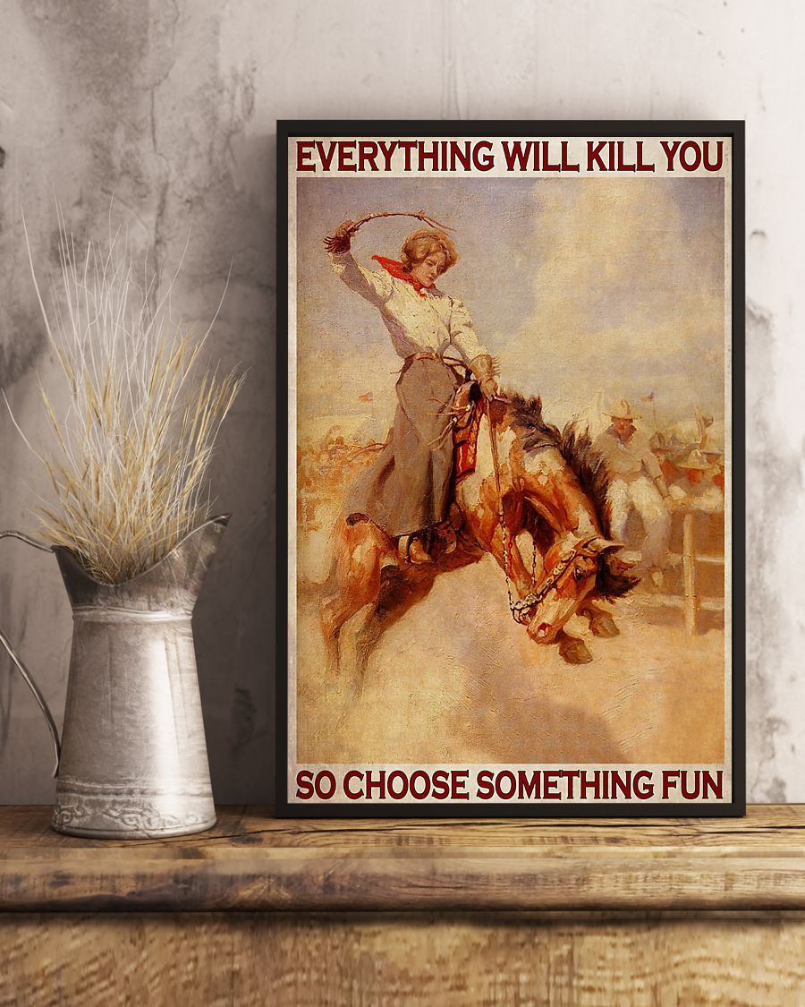 Rodeo Girl Everything Will Kill You Canvas & Poster