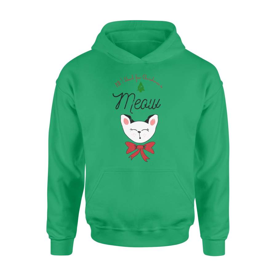 Christmas Gift Idea All I Want For Christmas Meow Cute Meow Face And Red Bow – Standard Hoodie