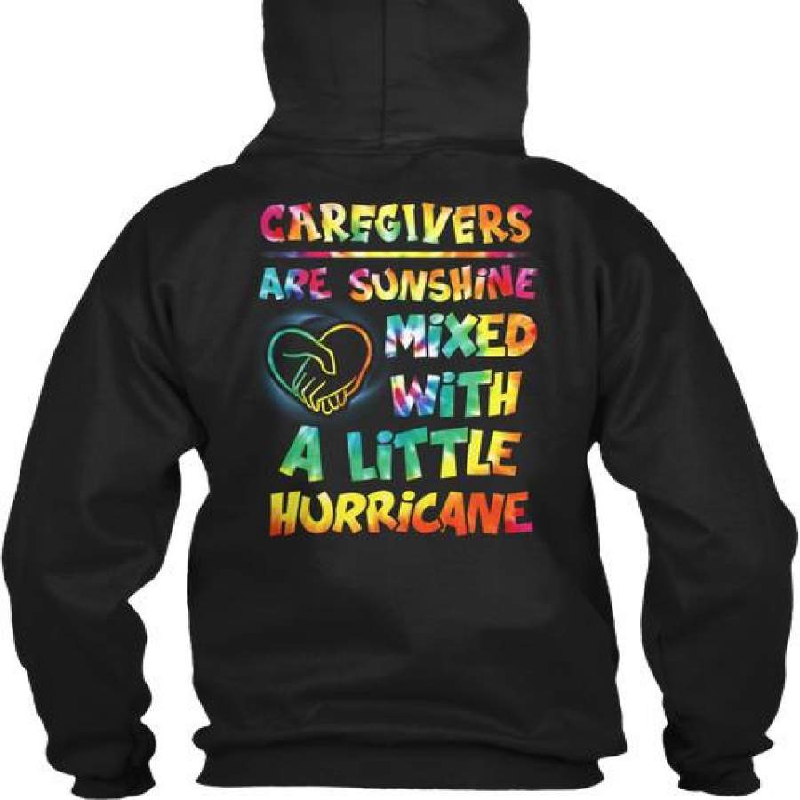 Caregivers Are Sunshine Mixed With A Little Hurricane Special Custom Design Hoodie