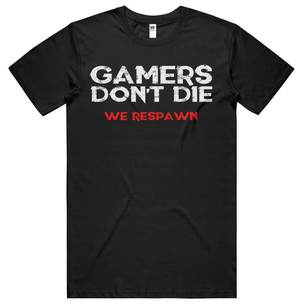 Gamers Don’T Die T Shirts