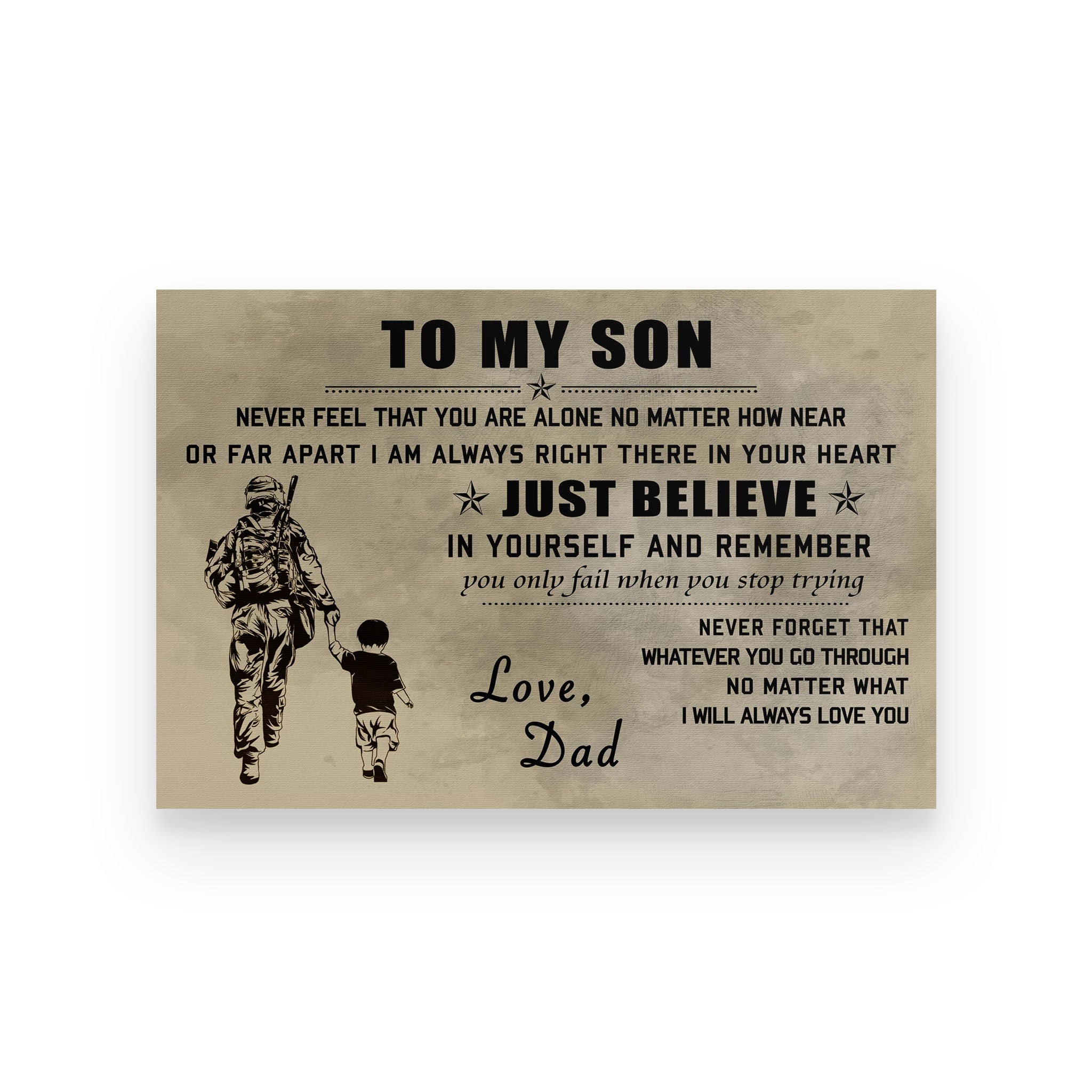 Soldier poster dad to son never feel that you are alone