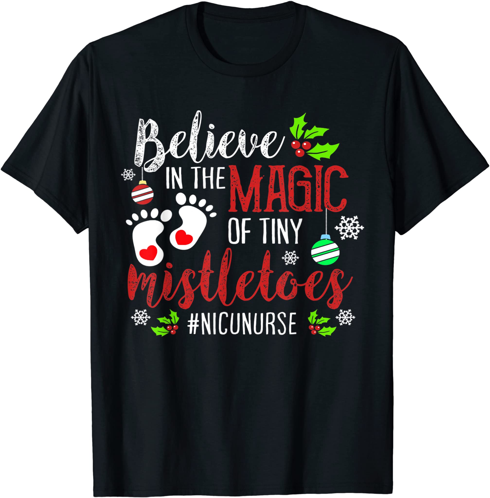 Nicu Nurse Believin Magic Of Tiny Mistletoe Christmas T-Shirt