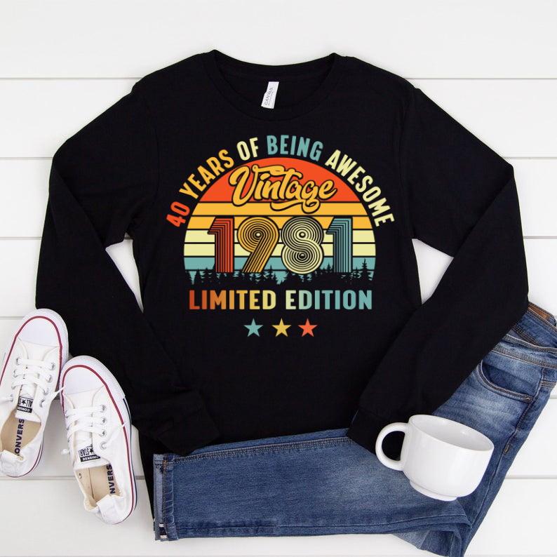 40th Years Of Being Awesome, Vintage 1981 Birthday Gifts Idea, Gift For Her For Him Unisex Long Sleeve