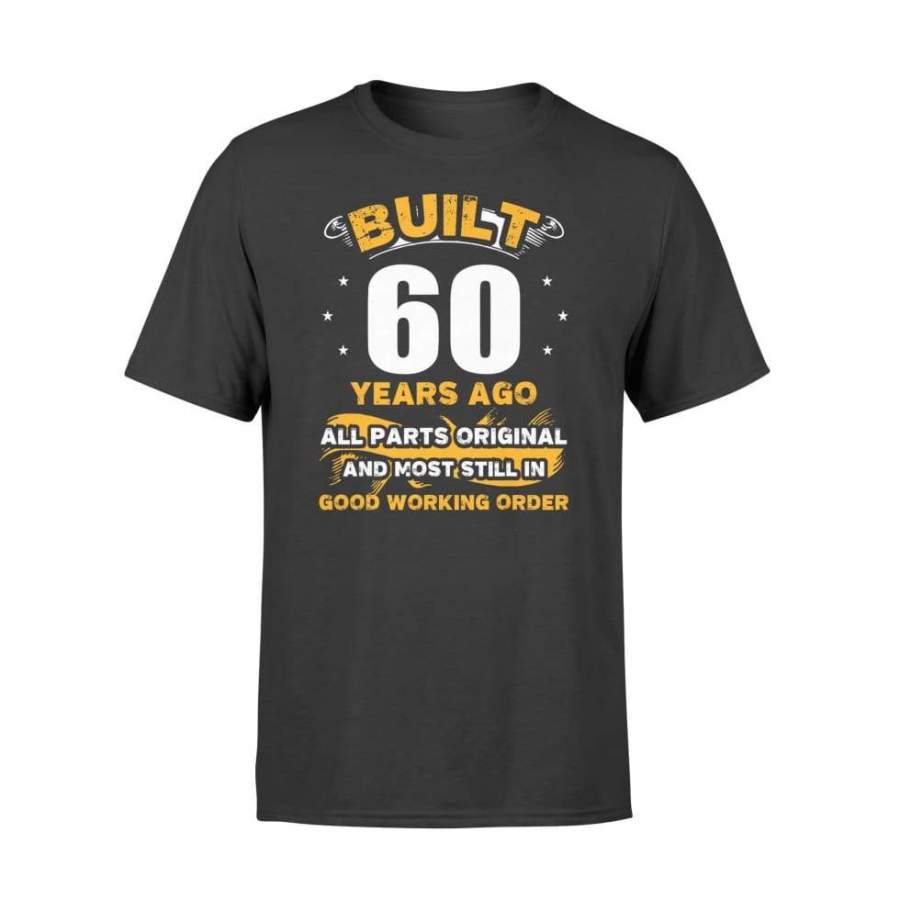 60th Birthday Gifts Built 60 Years Ago Funny Vintage – Standard T-shirt