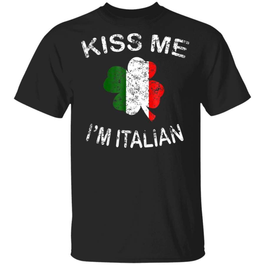 Funny St Patricks Day Kiss Me I’m Italian T-Shirt