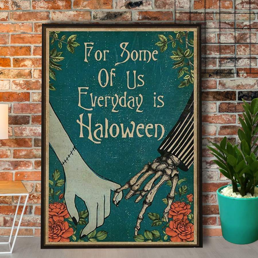 Skeleton couple for some of us every day is Halloween paper poster no frame/ wrapped canvas wall decor full size