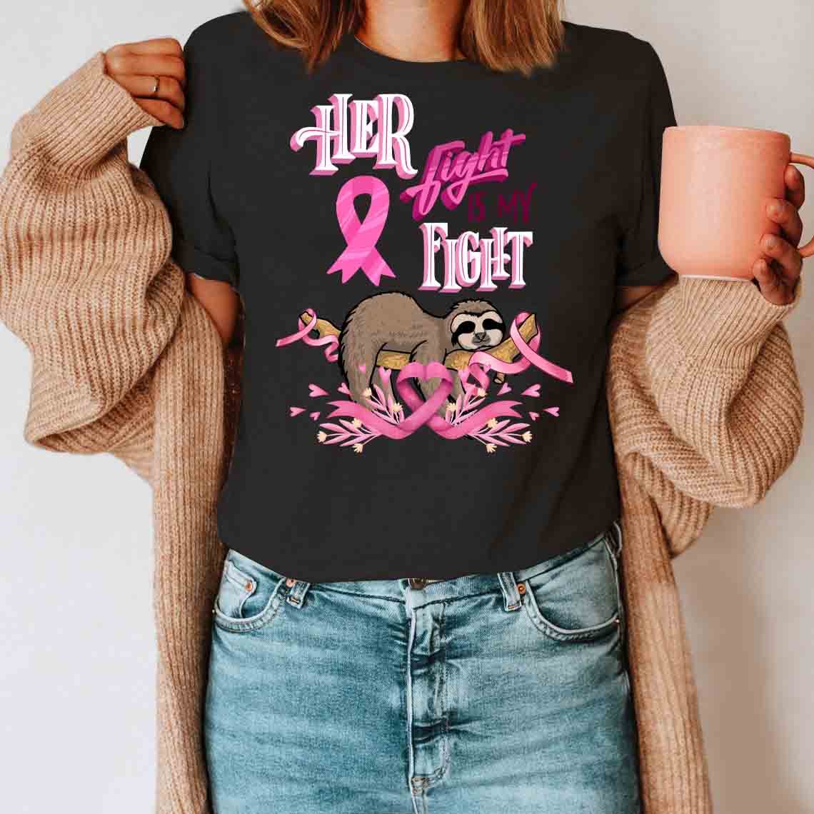 Her Fight Is My Fight Shirt – Animal Sloth Breast Cancer Awareness T-Shirt Gifts For Mom Daughter Friends Hoodies Sweater Pink
