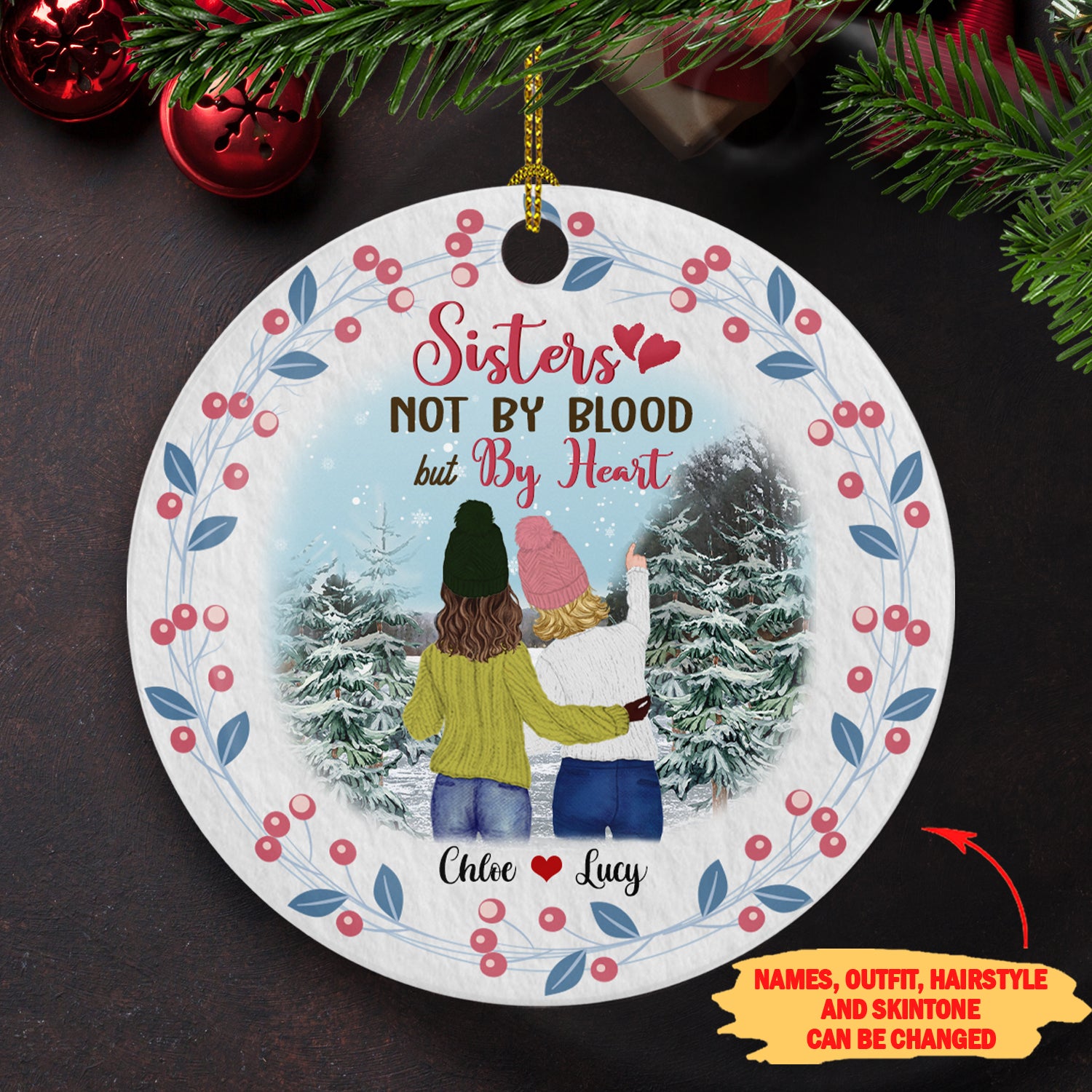 Sisters Not By Blood But By Heart – Personalized Ceramic Christmas Ornaments