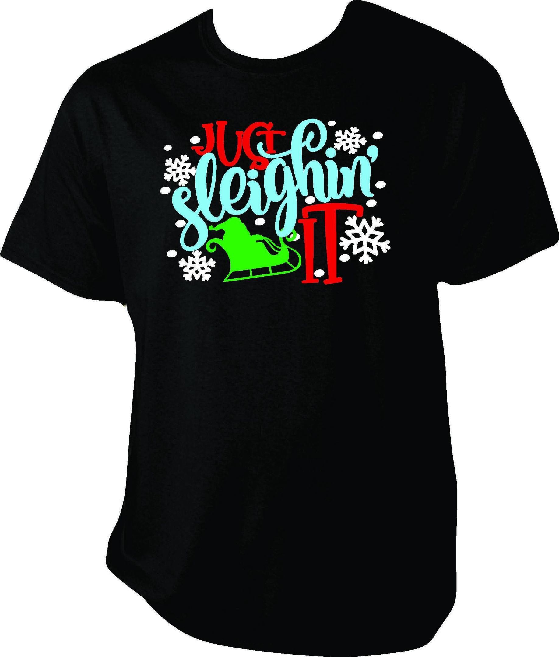 Just Sleighin It Christmas Shirt