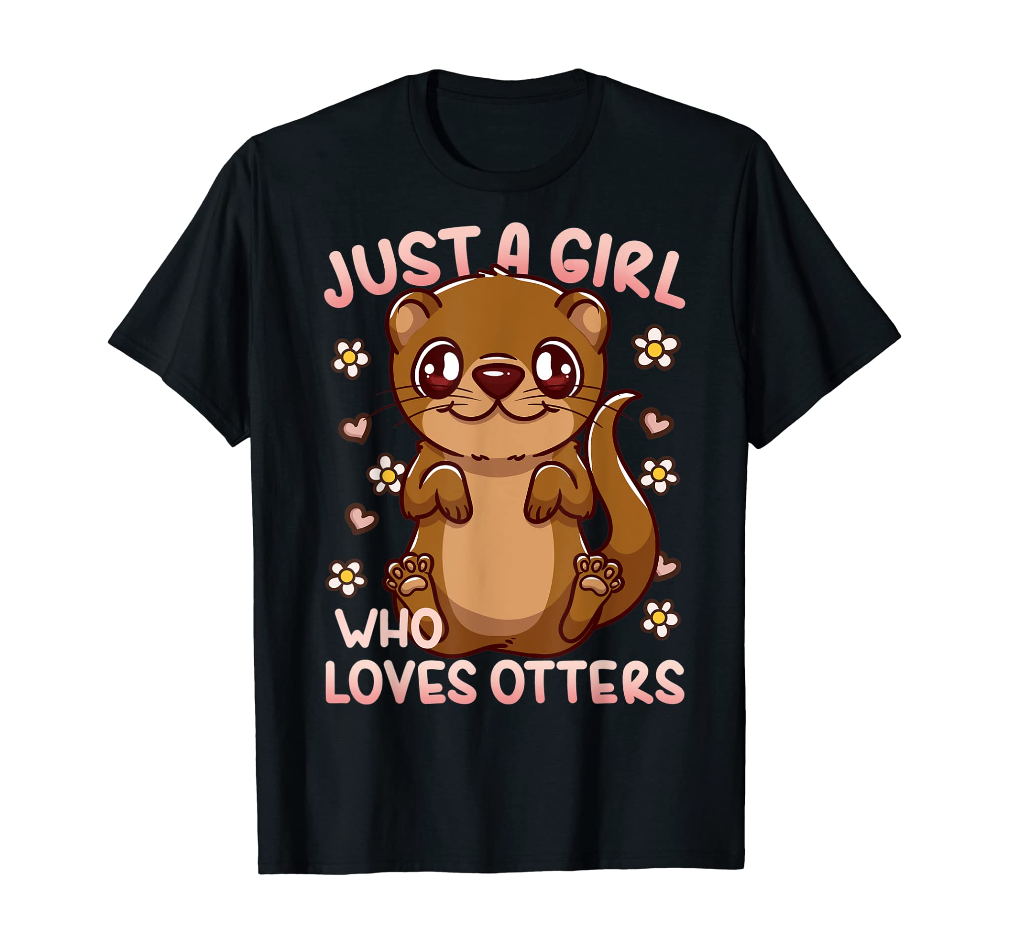 Otter Just a Girl Who Loves Otters River Otter Gift T-Shirt