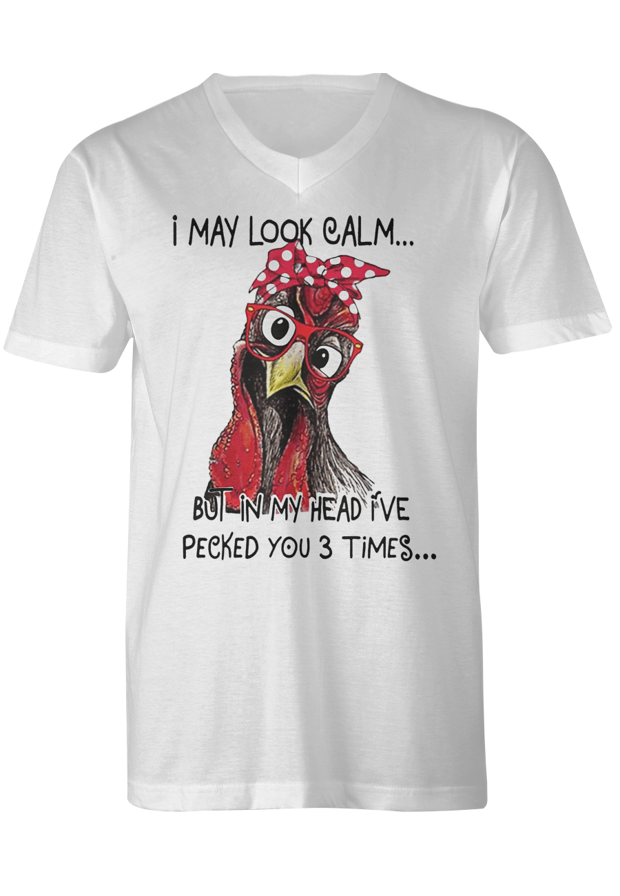 I May Look Calm - Chicken Tshirt - EcoSpringFarm