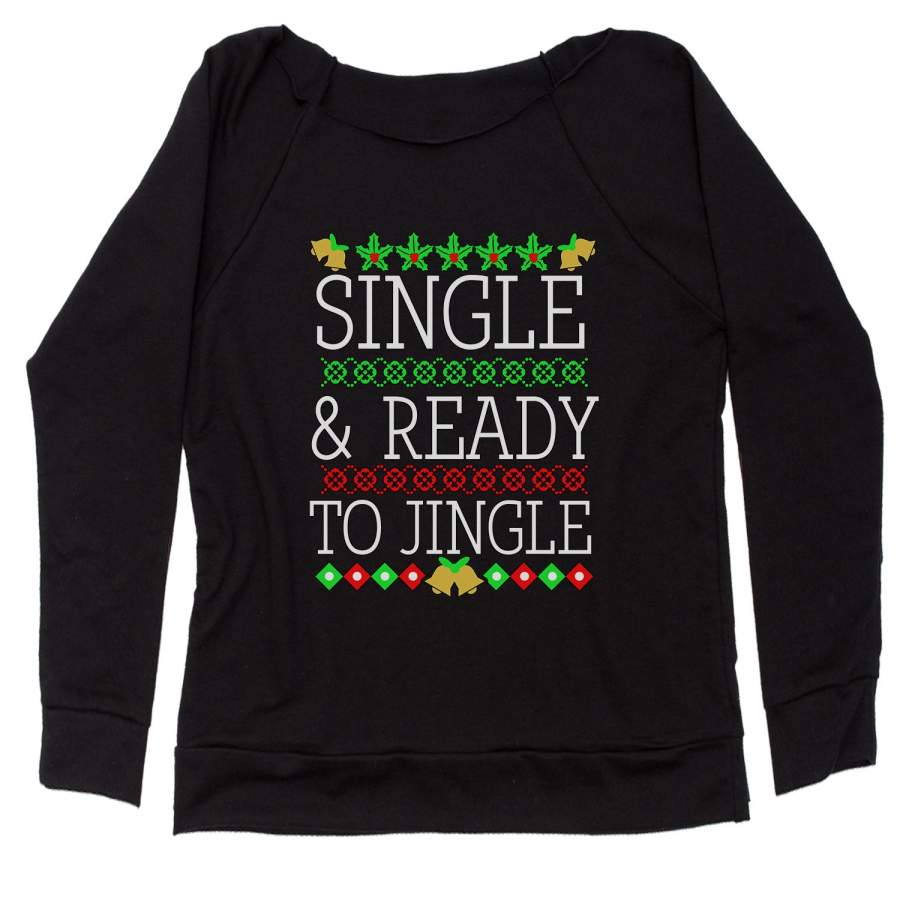 Single And Ready To Jingle Ugly Christmas Slouchy Off Shoulder Oversized Sweatshirt