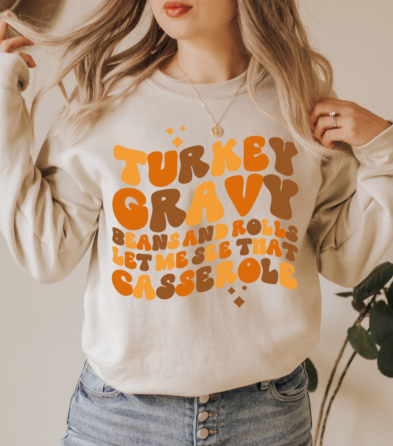 Turkey Gravy Beans And Rolls Let Me See That Casserole Sweatshirt  – Funny Fall Pullover – Thanksgiving Sweater- Family Thanksgiving Sweater