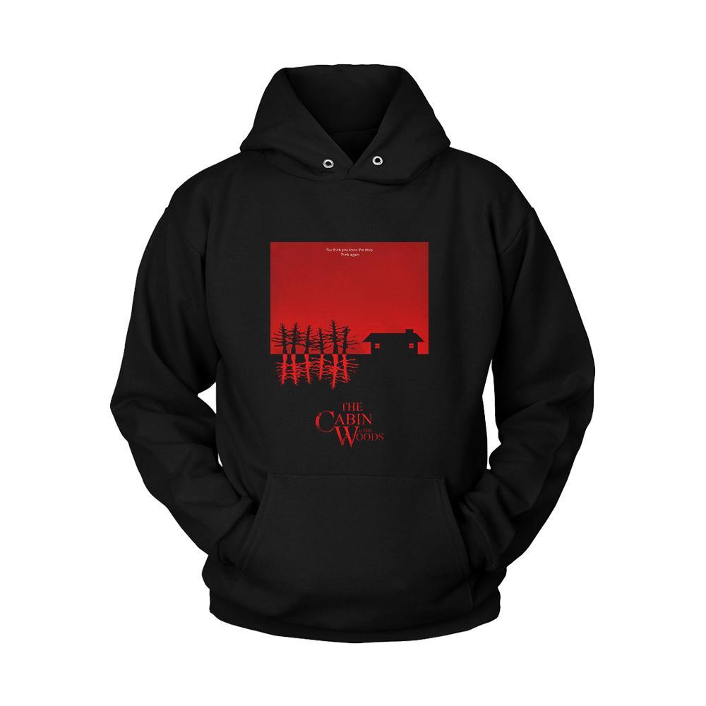 The Cabin In The Woods You Think You Knowthe Story Think Again Poster Unisex Hoodie