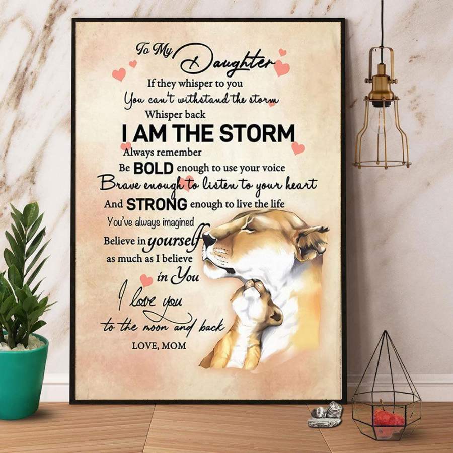 Tigers Mom To My Daughter I Am The Storm Paper Poster No Frame/ Wrapped Canvas Wall Decor Full Size