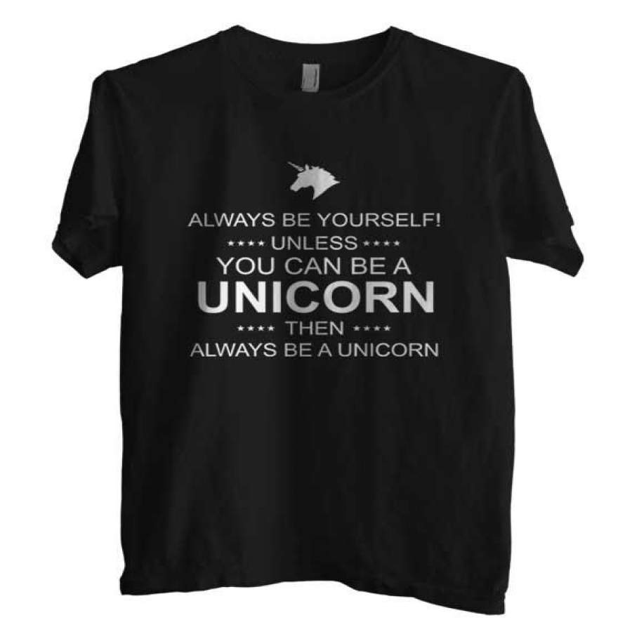 Always Be Yourself Unless You Can Be A Unicorn White Ink Men T-shirt