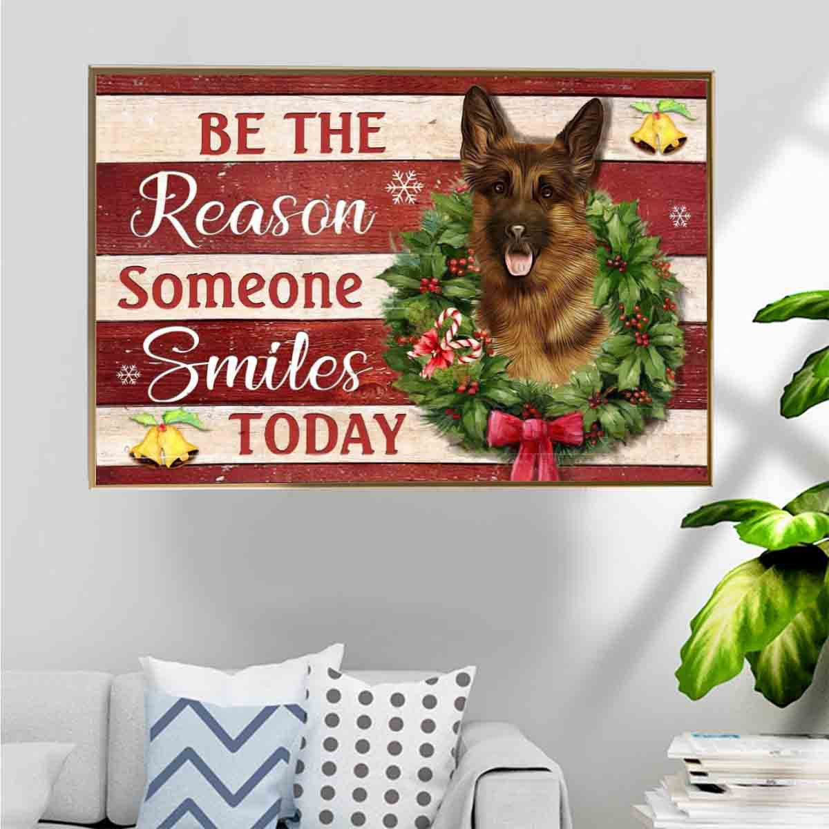 German Shepherd Portrait For Christmas Poster – Be The Reason Someone Smiles Today Canvas Home Decoration Christmas Gifts For Boy Girl Son Daughter Niece Nephew Friend