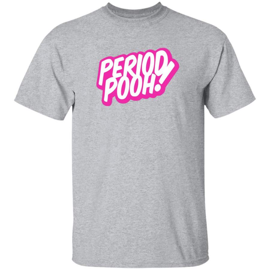 shirt that says period