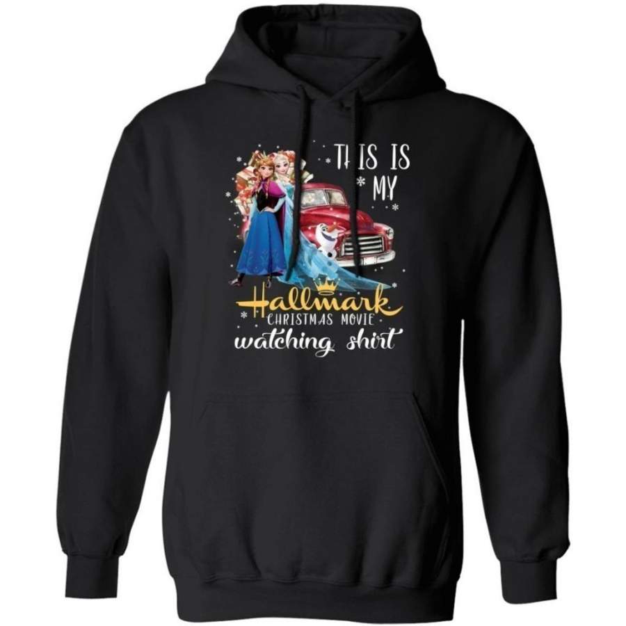 This Is My Olaf Elsa Anna Hallmark Movie Watching Shirt Hoodie Xmas Gift VA10