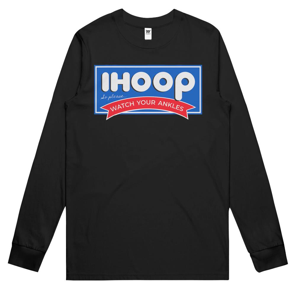 Ihoop So Please Watch Your Ankles Funny Basketball Bball Long Sleeve T Shirts