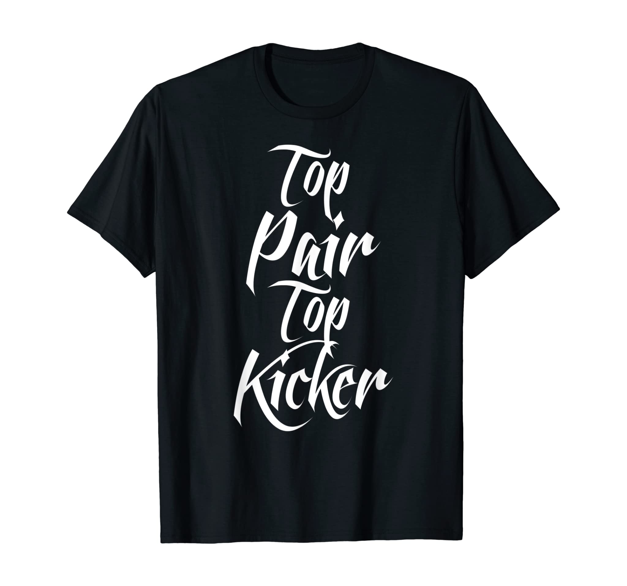 Top Pair Top Kicker Card Game Poker Casino T-Shirt