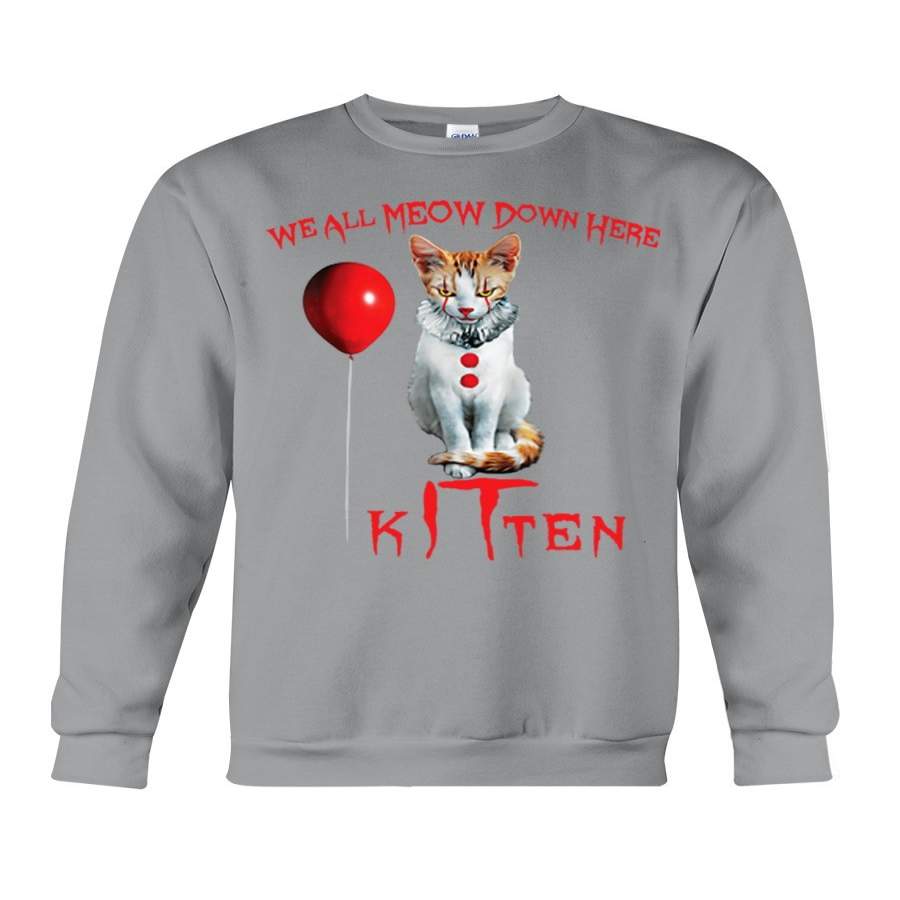 We All Meow Down Here Kitten- Clown Cat Sweatshirt