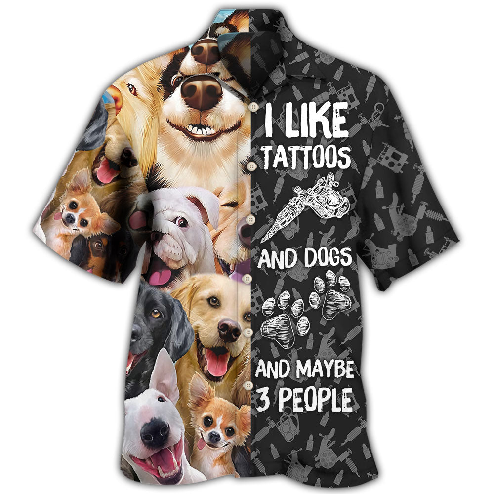 Tattoo I Like Tattoos And Dogs Hawaii Shirt Ha64386