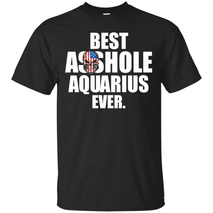 AGR Best Asshole Aquarius Ever Shirt, Hoodie, Tank