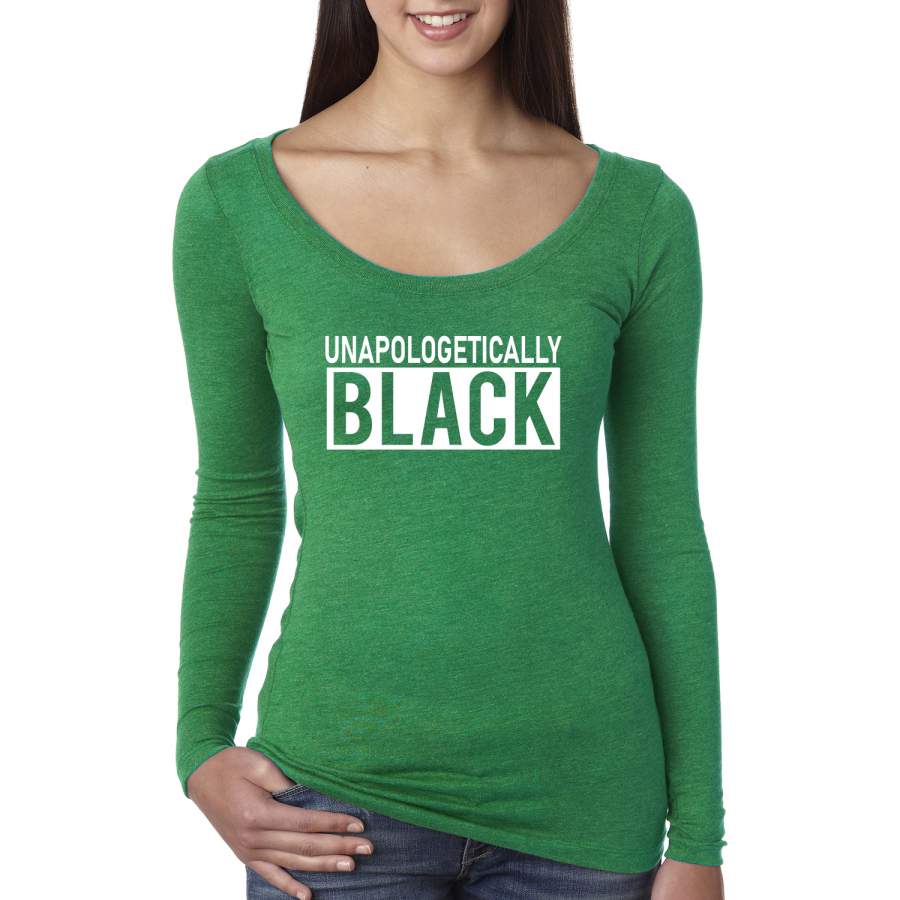 Unapologetically Black African Pride Freedom Black History Month Black Pride Womens Scoop Long Sleeve Top