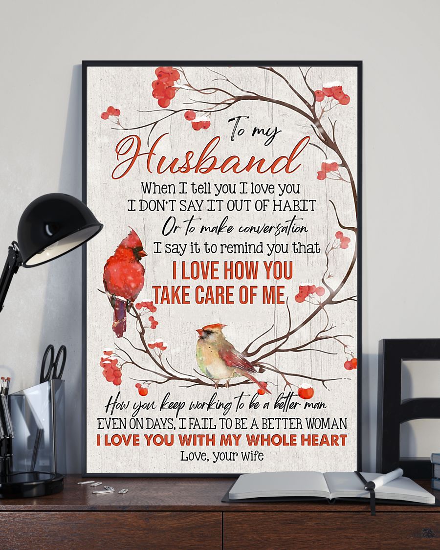 To My Husband – Cardinal Couple – I Love How You Take Care Of Me – Poster 131