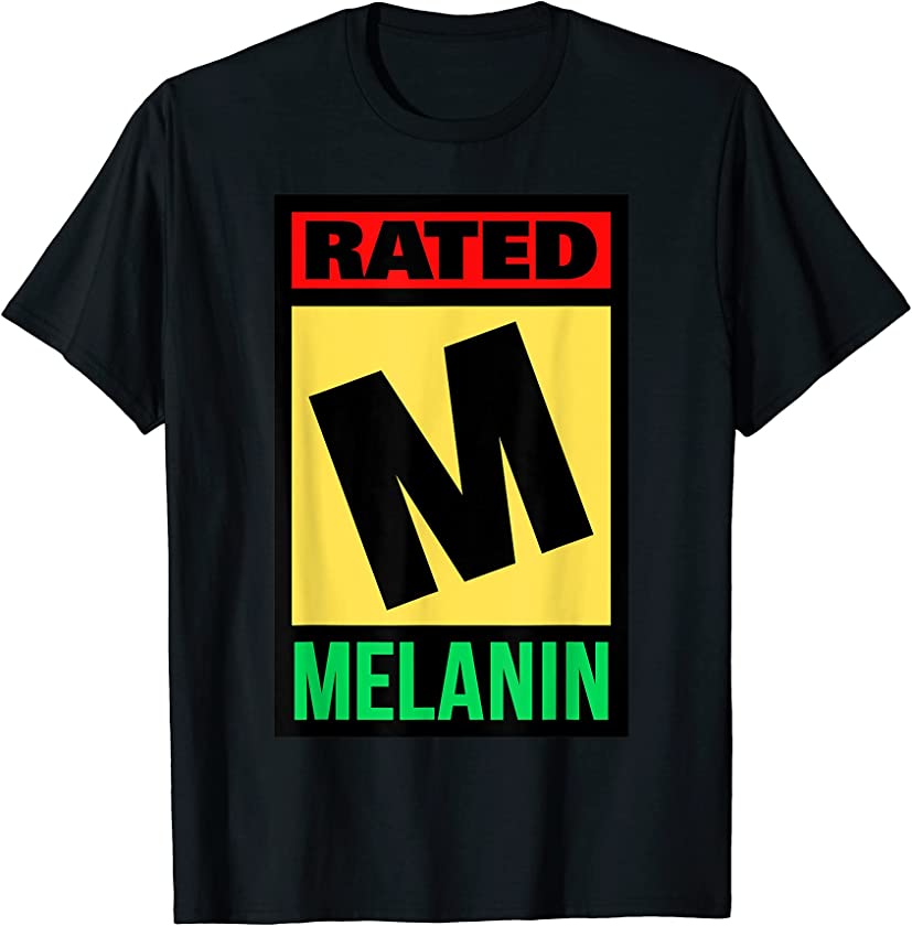 Rated M For Melanin Poppin Black Girl Magic Grl Pwr History T-Shirt