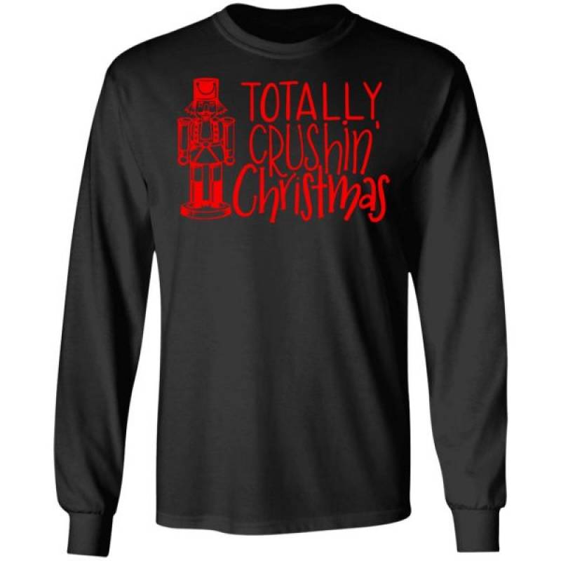 Totally Crushin Christmas Nutcracker Holiday Christmas Shirts – Amelio Shop