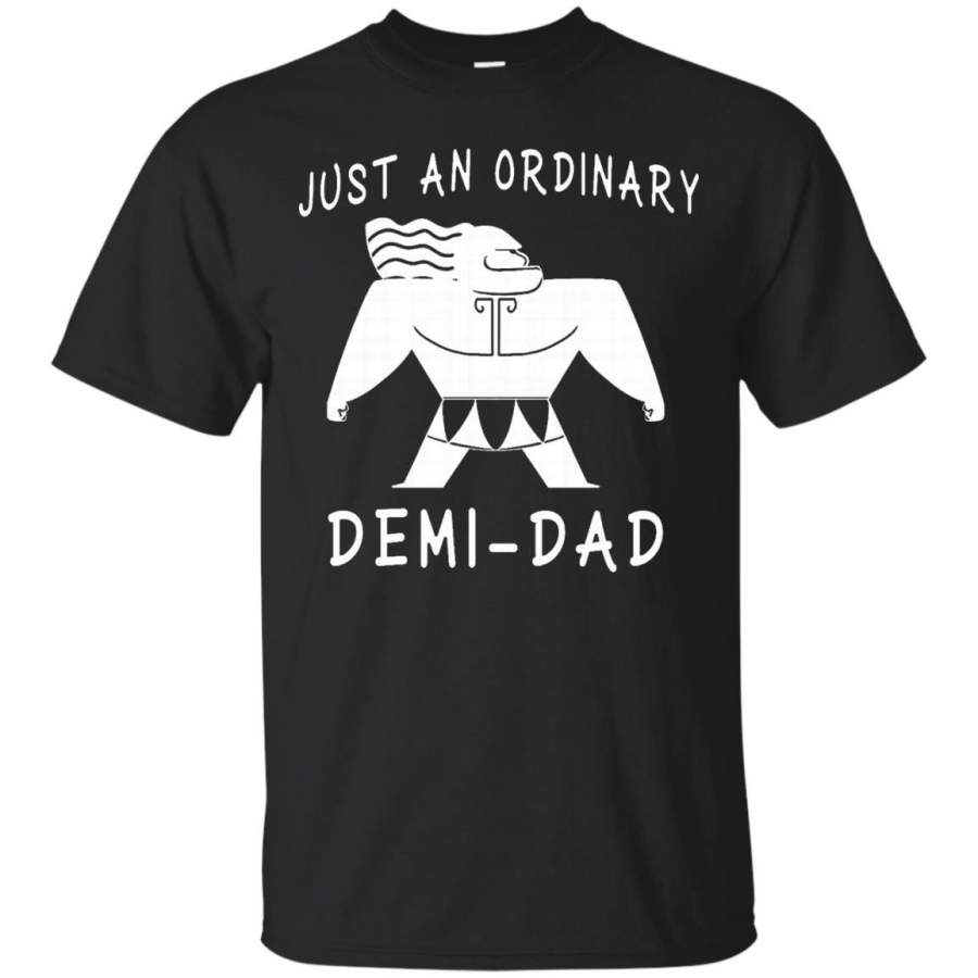 AGR Just an ordinary Demi-Dad Tshirt