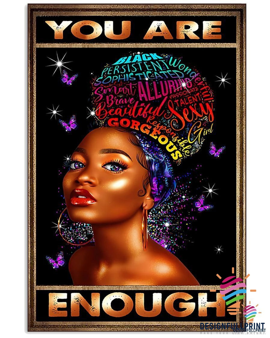 Black American Gift Blackity Black Black Black Queen You Are Gorgeous Poster Ln Black And Proud 365 Black By Nature Proud By Choice