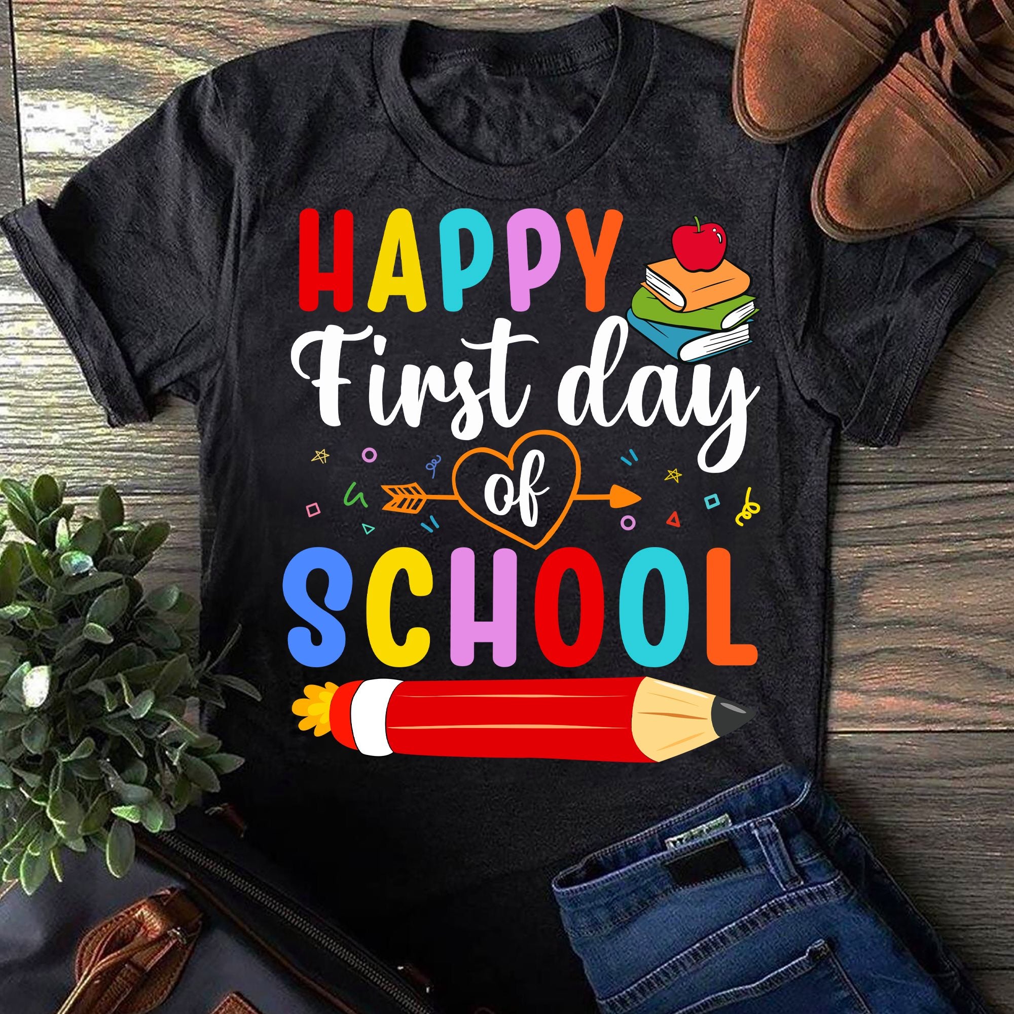 Happy First Day Of School Teacher Back To School Student T-Shirt